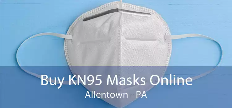 Buy KN95 Masks Online Allentown - PA