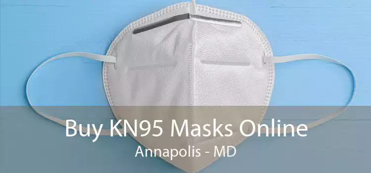 Buy KN95 Masks Online Annapolis - MD
