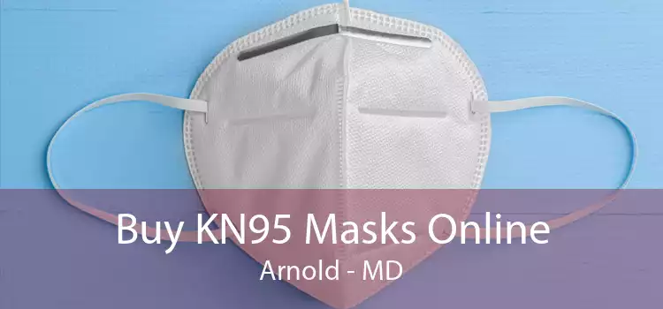 Buy KN95 Masks Online Arnold - MD