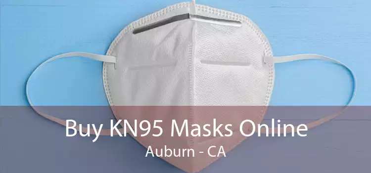 Buy KN95 Masks Online Auburn - CA