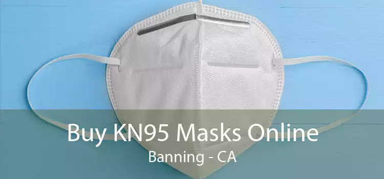 Buy KN95 Masks Online Banning - CA