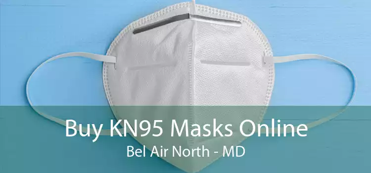Buy KN95 Masks Online Bel Air North - MD