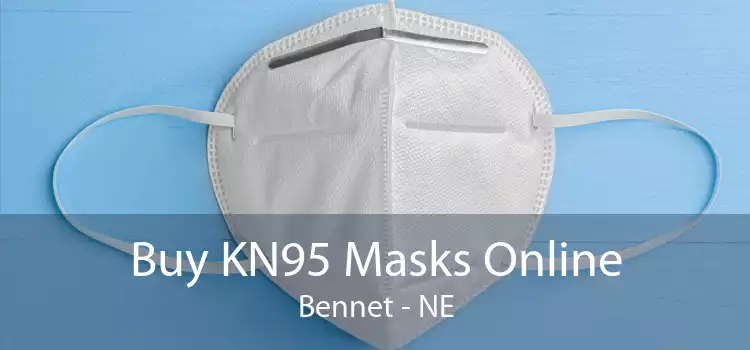 Buy KN95 Masks Online Bennet - NE