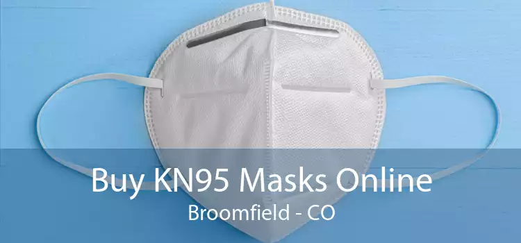 Buy KN95 Masks Online Broomfield - CO