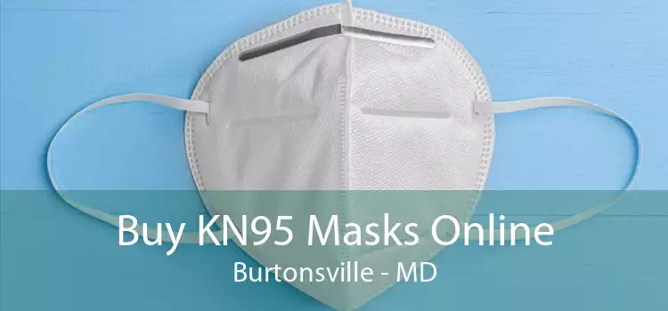 Buy KN95 Masks Online Burtonsville - MD