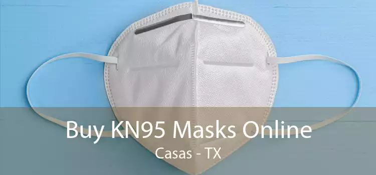 Buy KN95 Masks Online Casas - TX
