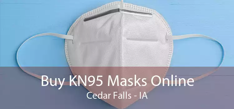 Buy KN95 Masks Online Cedar Falls - IA