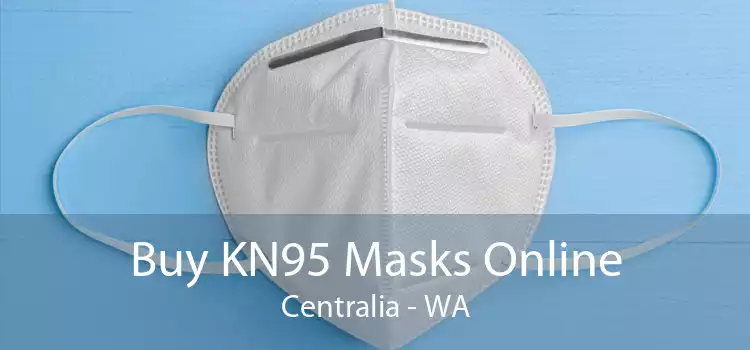 Buy KN95 Masks Online Centralia - WA