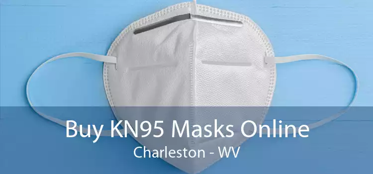 Buy KN95 Masks Online Charleston - WV