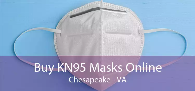Buy KN95 Masks Online Chesapeake - VA