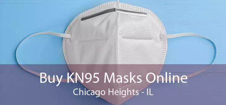 Buy KN95 Masks Online Chicago Heights - IL