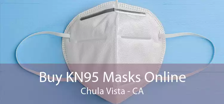 Buy KN95 Masks Online Chula Vista - CA