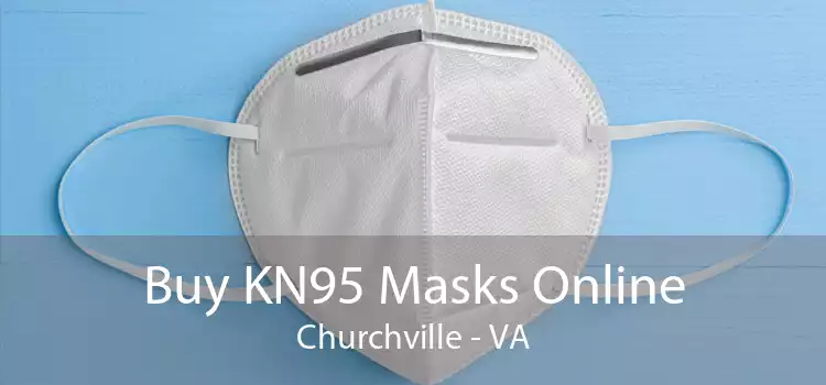 Buy KN95 Masks Online Churchville - VA
