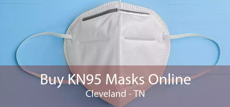Buy KN95 Masks Online Cleveland - TN