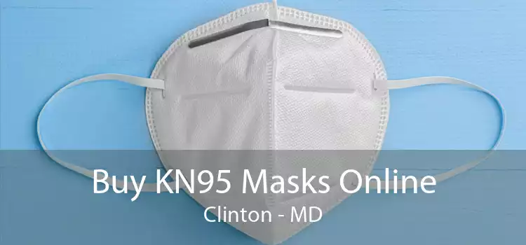 Buy KN95 Masks Online Clinton - MD