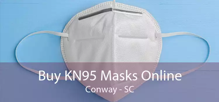 Buy KN95 Masks Online Conway - SC
