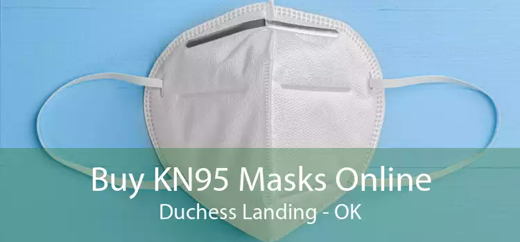 Buy KN95 Masks Online Duchess Landing - OK