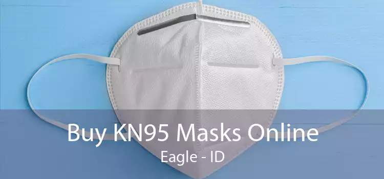 Buy KN95 Masks Online Eagle - ID