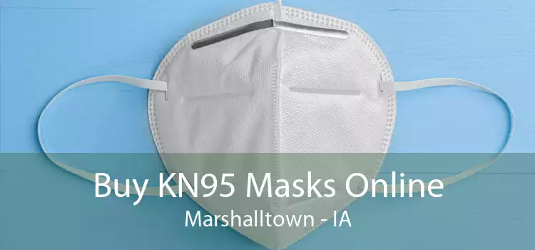 Buy KN95 Masks Online Marshalltown - IA