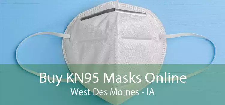 Buy KN95 Masks Online West Des Moines - IA